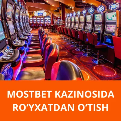 Mostbet kazino roʻyxatdan oʻtish